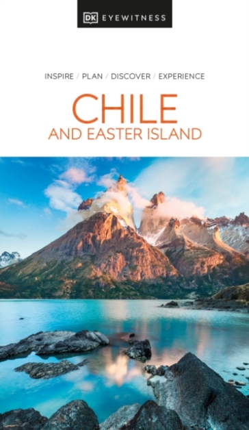 DK Eyewitness Chile and Easter Island - DK Eyewitness