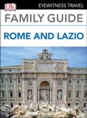 DK Eyewitness Family Guide Rome and Lazio