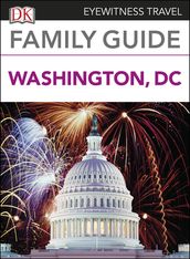 DK Eyewitness Family Guide Washington, DC