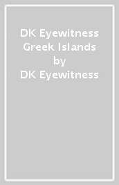 DK Eyewitness Greek Islands