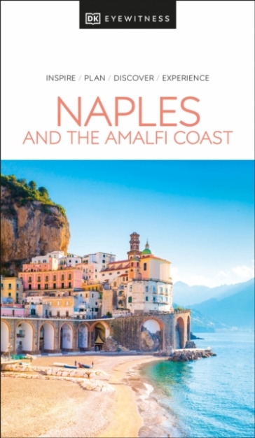 DK Eyewitness Naples and the Amalfi Coast - DK Eyewitness