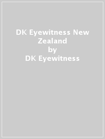 DK Eyewitness New Zealand - DK Eyewitness
