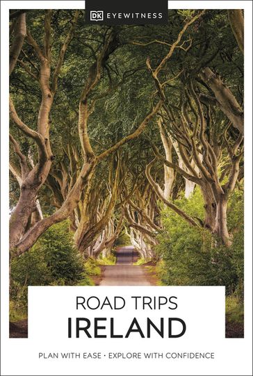 DK Eyewitness Road Trips Ireland - DK EYEWITNESS