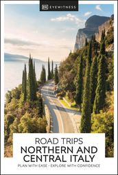 DK Eyewitness Road Trips Northern & Central Italy