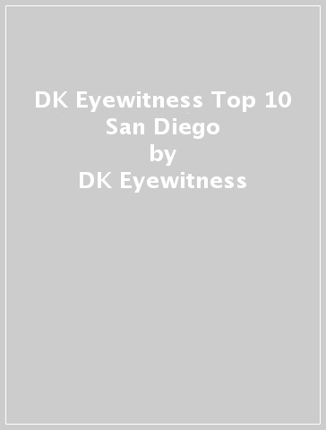 DK Eyewitness Top 10 San Diego - DK Eyewitness