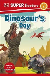 DK Super Readers Level 1 Dinosaur s Day