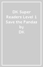 DK Super Readers Level 1 Save the Pandas