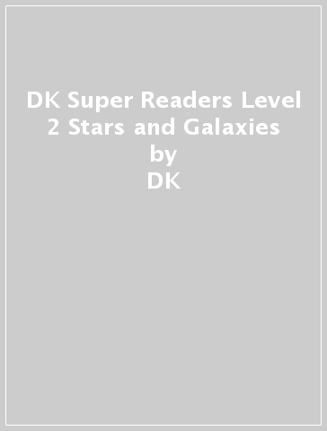 DK Super Readers Level 2 Stars and Galaxies - DK