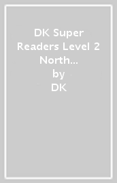 DK Super Readers Level 2 North Pole, South Pole