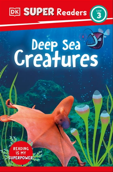 DK Super Readers Level 3 Deep-Sea Creatures - Dk