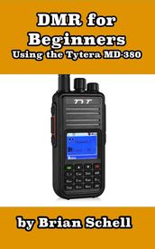 DMR For Beginners: Using the Tytera MD-380