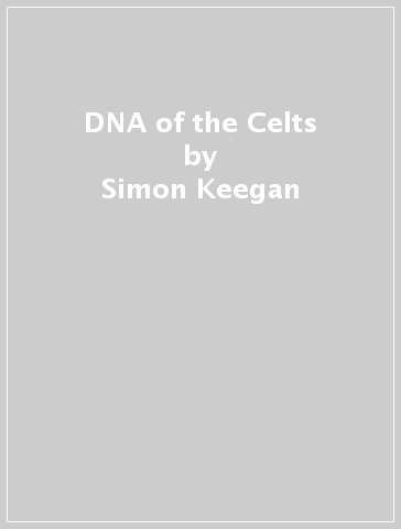 DNA of the Celts - Simon Keegan