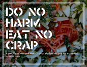 DO NO HARM // EAT NO CRAP