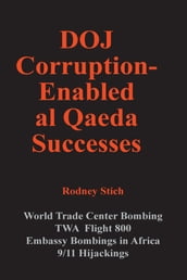 DOJ Corruption Enabled al Qaeda Successes