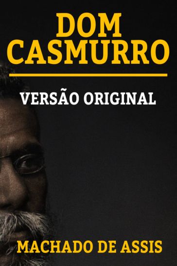 DOM CASMURRO - Machado de Assis