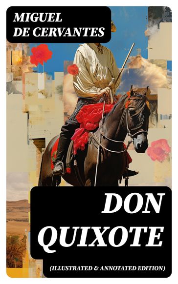 DON QUIXOTE (Illustrated & Annotated Edition) - Miguel de Cervantes