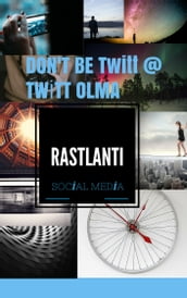 DON T BE TWTT @ TWTT OLMA -RASTLANTI-