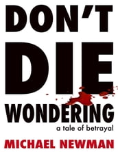 DON T DIE WONDERING