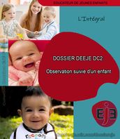 DOSSIER DEEJE DC2: Observation suivie d un enfant- Version intégrale- Édition 2024