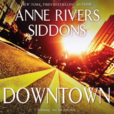 DOWNTOWN - Anne Rivers Siddons