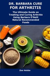 DR. BARBARA CURE FOR ARTHRITIS