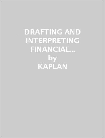DRAFTING AND INTERPRETING FINANCIAL STATEMENTS - STUDY TEXT - KAPLAN