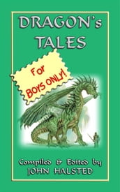 DRAGONS TALES FOR BOYS ONLY - 28 tales of dragons and knights in shining armour
