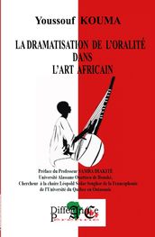 LA DRAMATISATION DE L ORALITÉ DANS L ART AFRICAIN