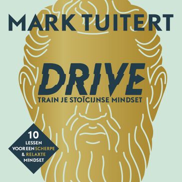 DRIVE: Train je stoïcijnse mindset - Mark Tuitert