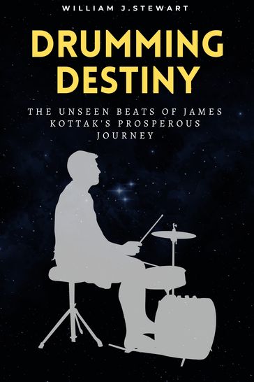 DRUMMING DESTINY - William J. Stewart