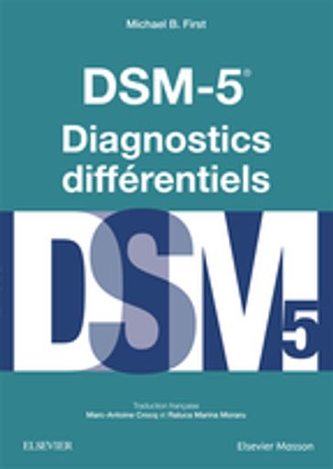 DSM-5 - Diagnostics Différentiels - Michael B. First - Marc-Antoine Crocq - Raluca Marina Moraru