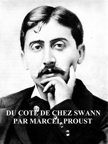 DU COTÉ DE CHEZ SWANN (in the original French) - Marcel Proust