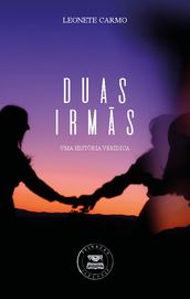 DUAS IRMÃS - História verídica