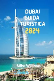 DUBAI GUIDA TURISTICA 2024