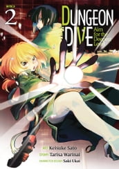 DUNGEON DIVE: Aim for the Deepest Level (Manga) Vol. 2