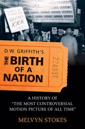 D.W. Griffith s the Birth of a Nation