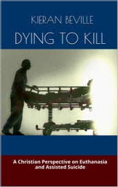 DYING TO KILL