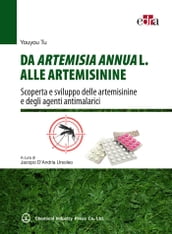 Da Artemisia Annua L. alle artemisinine