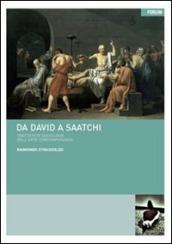 Da David a Saatchi. Trattato di sociologia dell arte contemporanea