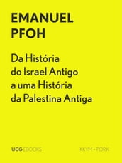 Da História do Israel Antigo a uma História da Palestina Antiga