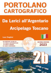 Da Lerici all Argentario. Arcipelago toscano. Portolano cartografico