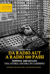 Da Radio Aut a Radio 100 passi. Peppino Impastato, una storia ancora in cammino