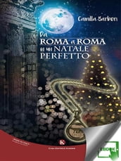 Da Roma a Roma in un Natale perfetto