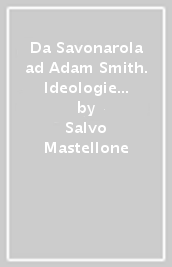 Da Savonarola ad Adam Smith. Ideologie in Europa