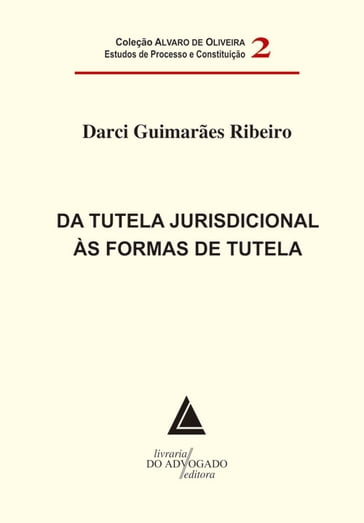 Da Tutela Jurisdicional Às Formas De Tutela - EDUARDO ARRUDA ALVIM