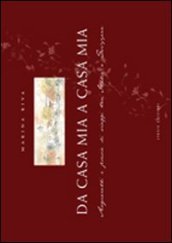 Da casa mia a casa mia. Acquarelli e poesie di viaggi tra Italia e Svizzera