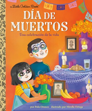 Día de Muertos: Una celebración de la vida (Day of the Dead: A Celebration of Life Spanish Edition) - Polo Orozco