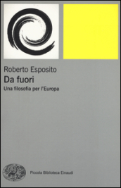 Da fuori. Una filosofia per l Europa