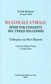 Da glocale a virale: sfide per l umanità del terzo millennio. Colloquio con Piero Bassetti