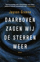 Daarboven zagen wij de sterren weer